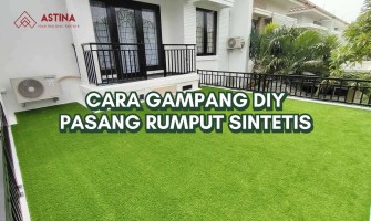 Cara Gampang DIY Pasang Rumput Sintetis