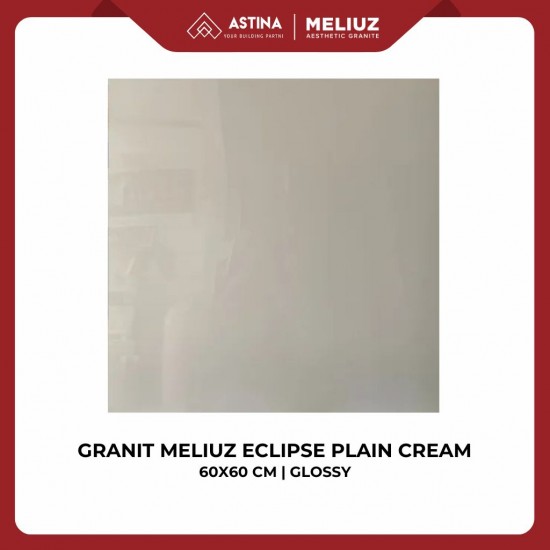GRANIT MELIUZ ECLIPSE PLAIN CREAM 60X60 GLOSSY KW A