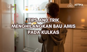 TIPS AND TRIK MENGHILANGKAN BAU AMIS PADA KULKAS