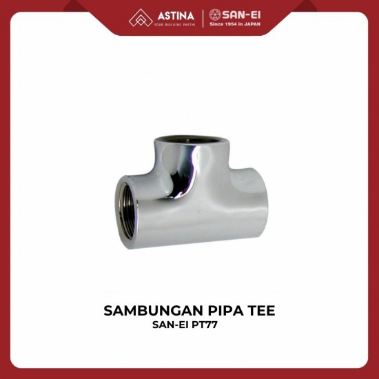 SAN-EI Fitting Tee PT77 / Sambungan Pipa Tee PT 77