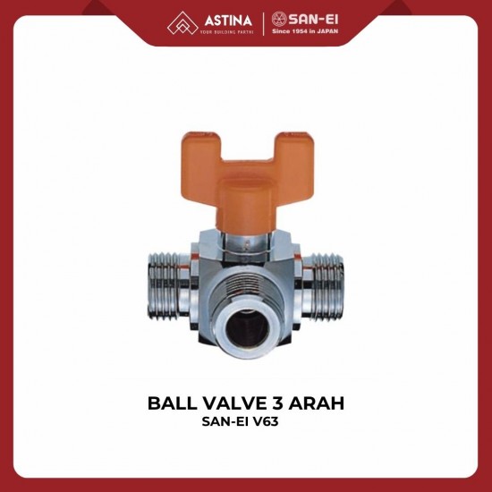SAN-EI V63 Stop Kran 3 Arah / SAN-EI V63 Ball Valve