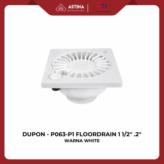 DUPON - P063-P1 FLOORDRAIN 1 1/2'' .2'' WHITE